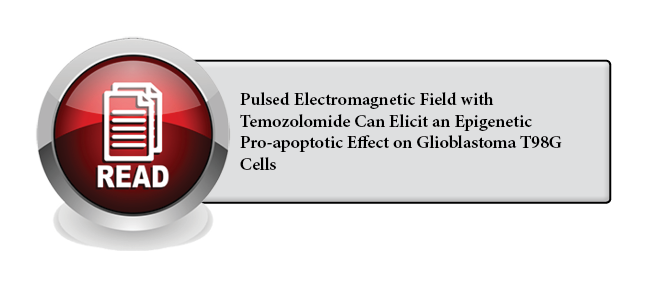 113 - Pulsed Electromagnetic Field with Temozolomide Can Elicit an Epigenetic Pro-apoptotic Effect on Glioblastoma T98G Cells